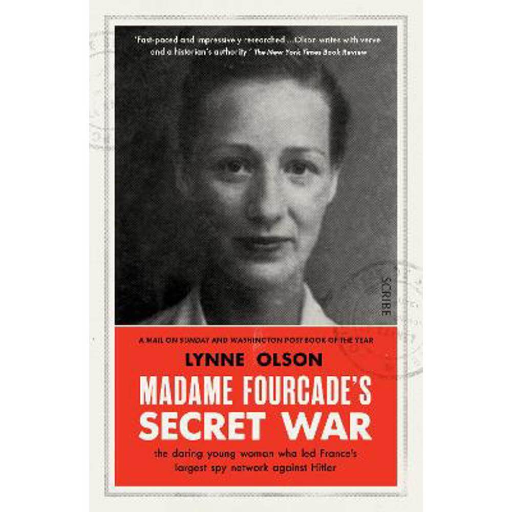 Madame Fourcade's Secret War: the daring young woman who led France's largest spy network against Hitler (Paperback) - Lynne Olson